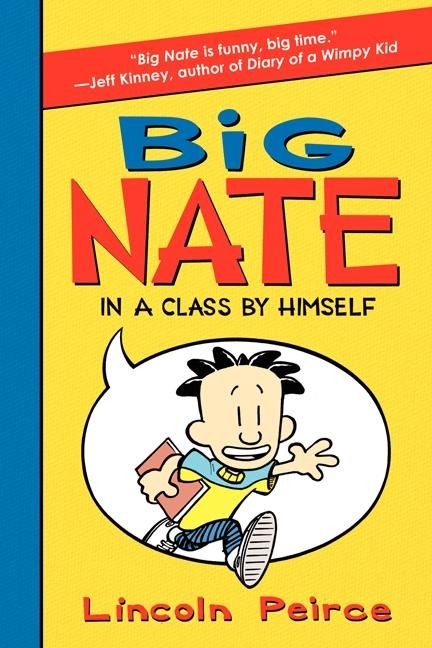 Big Nate: In a Class by Himself - Lincoln Peirce