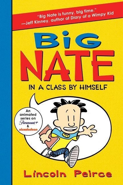 Big Nate: In a Class by Himself - Lincoln Peirce