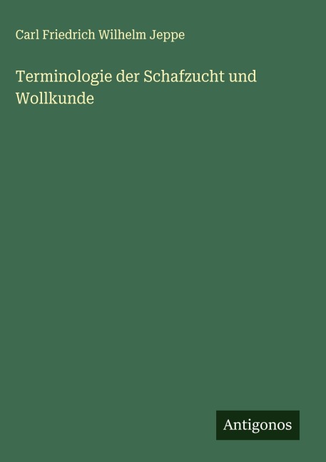 Terminologie der Schafzucht und Wollkunde - Carl Friedrich Wilhelm Jeppe