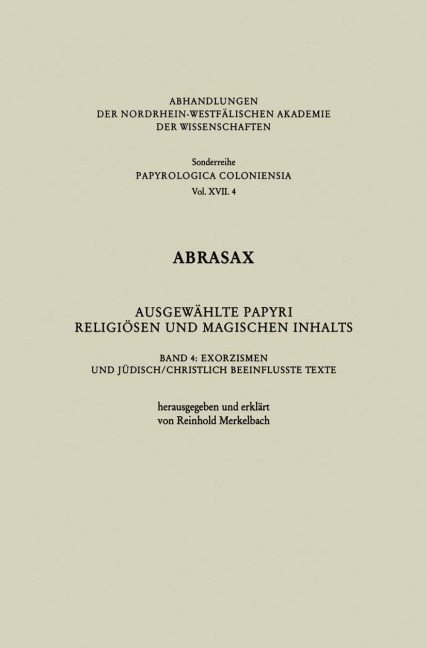 Abrasax Ausgewählte Papyri Religiösen und Magischen Inhalts - Reinhold Merkelbach