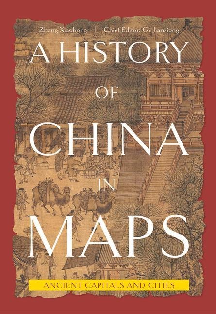Ancient Capitals and Cities - Xiaohong Zhang
