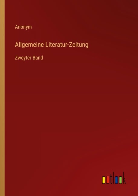 Allgemeine Literatur-Zeitung - Anonym