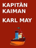 Cover-Bild zum Titel 'Kapitän Kaiman' von 'Karl May'