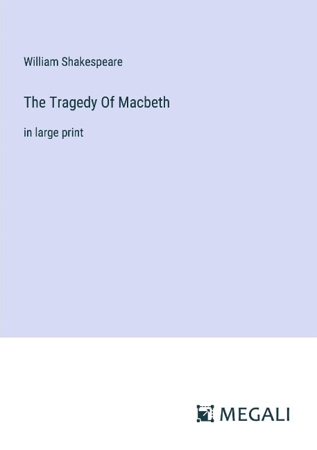 The Tragedy Of Macbeth - William Shakespeare