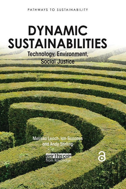 Dynamic Sustainabilities - Melissa Leach, Andrew Charles Stirling, Ian Scoones