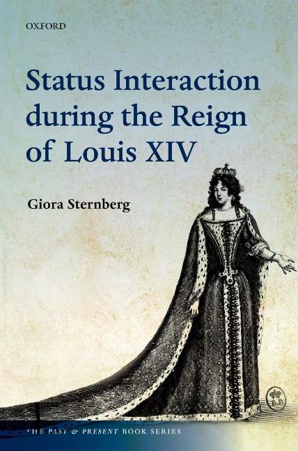Status Interaction during the Reign of Louis XIV - Giora Sternberg