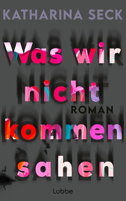 Was wir nicht kommen sahen - Katharina Seck