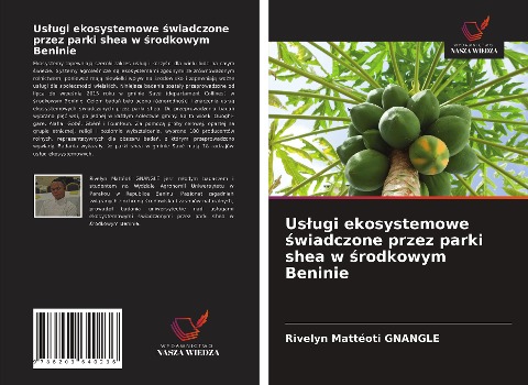Us¿ugi ekosystemowe ¿wiadczone przez parki shea w ¿rodkowym Beninie - Rivelyn Mattéoti Gnanglè