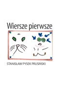 Wiersze pierwsze - Stanis¿aw Pysek Prusi¿ski