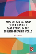 Cover-Bild zum Titel 'Tang Shi San Bai Shou (Three Hundred Tang Poems) in the English-Speaking World' von 'Hu Xiaoying'
