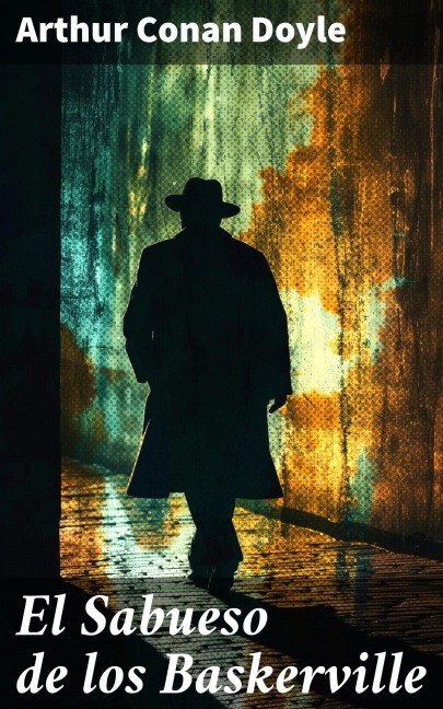 El Sabueso de los Baskerville - Arthur Conan Doyle