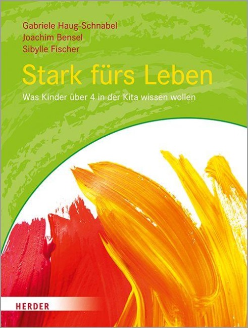 Stark fürs Leben - Gabriele Haug-Schnabel, Sibylle Fischer, Joachim Bensel