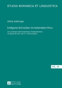 Cover-Bild zum Titel 'Indigene Schreiber im kolonialen Peru' von 'Ulrike Kolbinger'