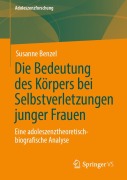 Cover-Bild zum Titel 'Die Bedeutung des Körpers bei Selbstverletzungen junger Frauen' von 'Susanne Benzel'