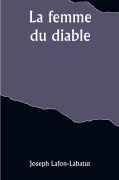 Cover-Bild zum Titel 'La femme du diable' von 'Joseph Lafon-Labatut'
