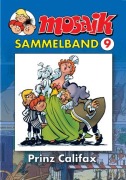 Cover-Bild zum Titel 'MOSAIK Sammelband 09. Prinz Califax' von ''