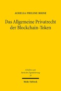 Cover-Bild zum Titel 'Das Allgemeine Privatrecht der Blockchain-Token' von 'Aurelia Philine Birne'