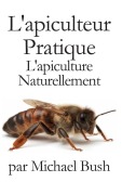 Cover-Bild zum Titel 'L'apiculteur Pratique' von 'Michael Bush'