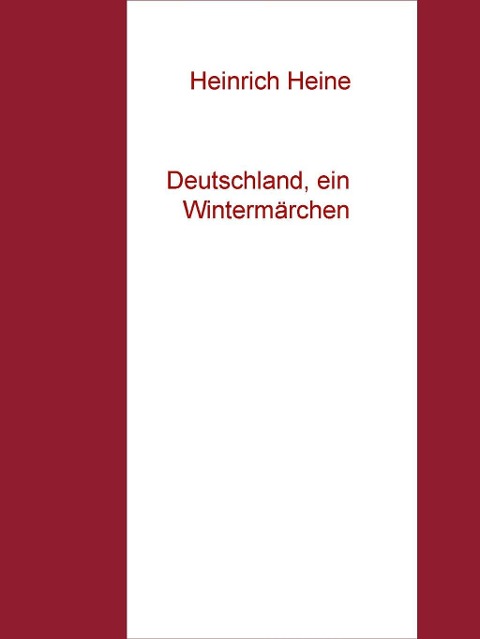 Deutschland, ein Wintermärchen - Heinrich Heine