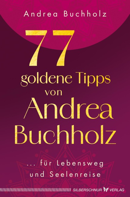77 goldene Tipps von Andrea Buchholz - Andrea Buchholz