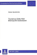 Cover-Bild zum Titel 'Tourismus Dritte Welt- Brennpunkt Südostasien' von 'Günter Spreitzhofer'