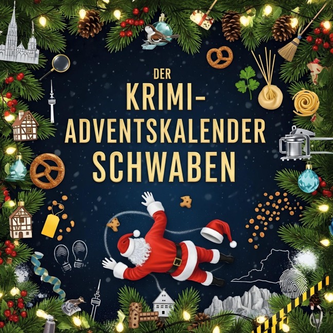 Der Krimi-Adventskalender Schwaben - Luisa Horn