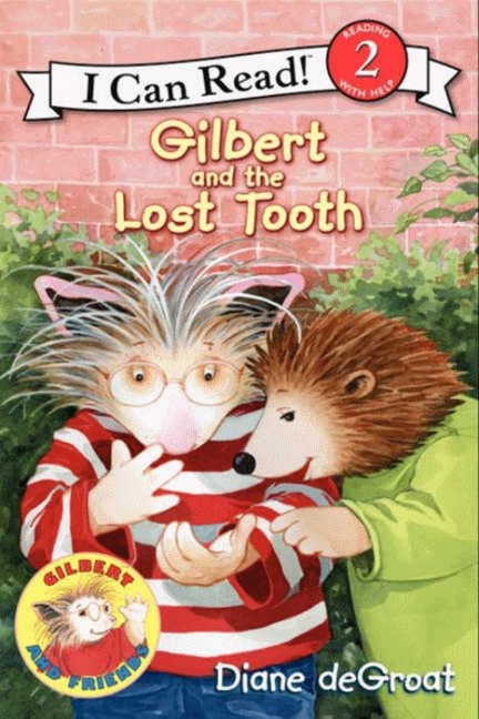 Gilbert and the Lost Tooth - Diane Degroat