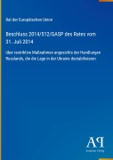 Cover-Bild zum Titel 'Beschluss 2014/512/GASP des Rates vom 31. Juli 2014' von 'Rat der Europäischen Union'