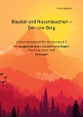 Unterrichtsmodell Blaubär und Nussmäuschen - Der rote Berg - Tina Frühwirth