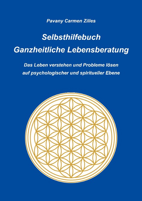 Selbsthilfebuch Ganzheitliche Lebensberatung - Pavany Carmen Zilles