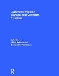 Japanese Popular Culture and Contents Tourism - 