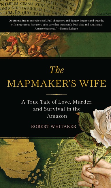 The Mapmaker's Wife - Robert Whitaker