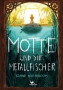 Cover-Bild zum Titel 'Motte und die Metallfischer' von 'Sanne Rooseboom'