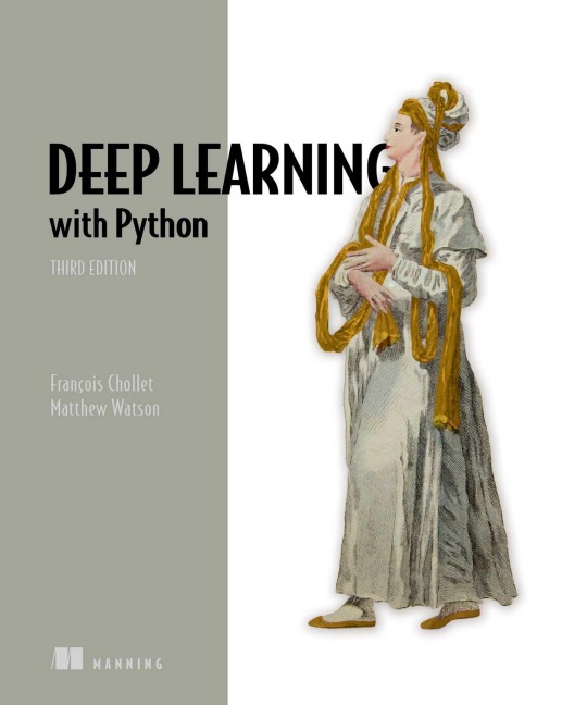 Deep Learning with Python, Third Edition - Francois Chollet, Matthew Watson