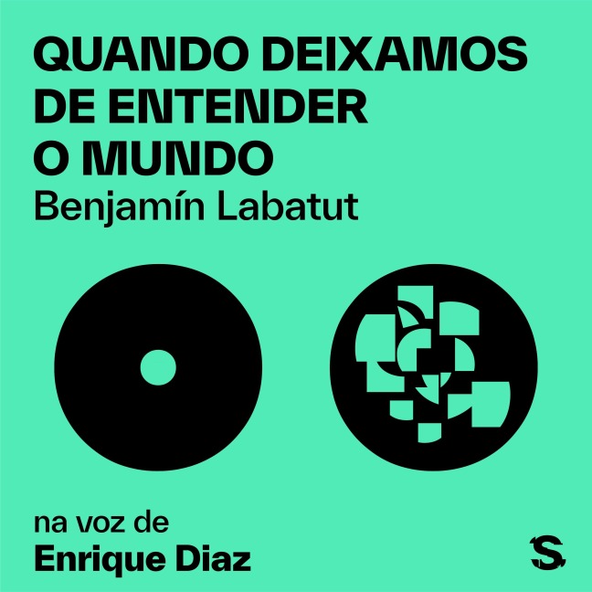 Quando deixamos de entender o mundo - Benjamín Labatut