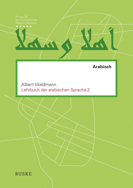 Lehrbuch der arabischen Sprache 2 - Albert Waldmann