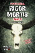 RIGOR MORTIS - BAND ZWEI - GEISTERJAGD - Faye Hell, Markus Kastenholz, Azrael Ap Cwanderay