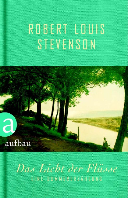Das Licht der Flüsse - Robert Louis Stevenson