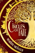 Cover-Bild zum Titel 'Circles of Fate - 1' von 'Marion Meister'