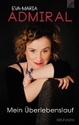 Cover-Bild zum Titel 'Mein Überlebenslauf' von 'Eva-Maria Admiral'