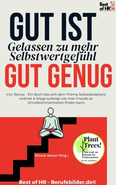 Gut ist gut genug - Gelassen zu mehr Selbstwertgefühl - Simone Janson