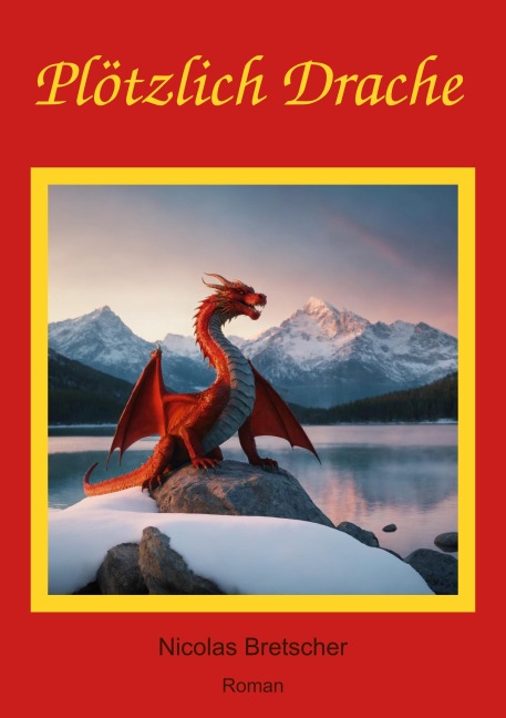Plötzlich Drache - Nicolas Bretscher