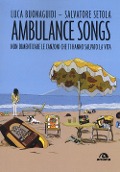 Ambulance songs. Non dimenticare le canzoni che ti hanno salvato la vita - 