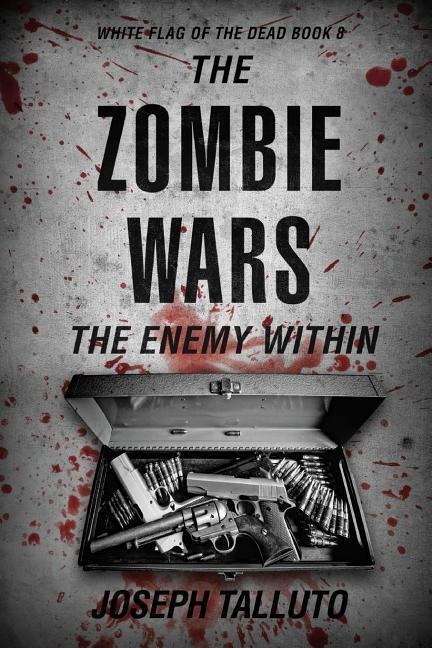 The Zombie Wars: The Enemy Within - Joseph Talluto