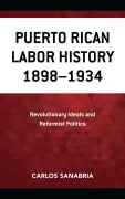 Cover-Bild zum Titel 'Puerto Rican Labor History 1898-1934' von 'Carlos Sanabria'