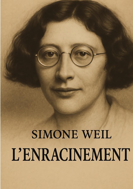 L'enracinement - Simone Weil