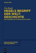 Cover-Bild zum Titel 'Hegels Begriff der Weltgeschichte' von 'Tim Rojek'