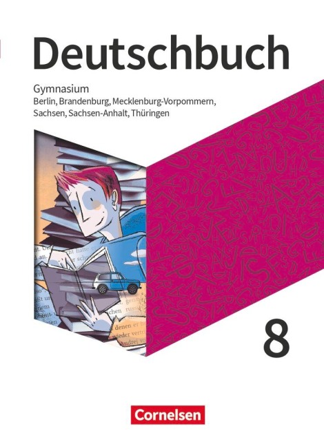 Deutschbuch Gymnasium 8. Schuljahr - Berlin, Brandenburg, Mecklenburg-Vorpommern, Sachsen, Sachsen-Anhalt und Thüringen  - Schülerbuch - Petra Bowien, Robert Will, Christoph Oldeweme, Linda Walbergs, Markus Langner