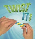 Twist It! - Tammy Enz