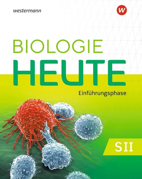 Biologie heute SII. Einführungsphase: Schulbuch. Für Niedersachsen - 